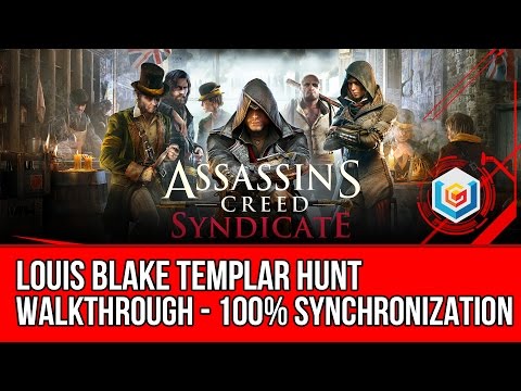 Assassin's Creed Syndicate Louis Blake Templar Hunt Activity Walkthrough - 100% Synchronization
