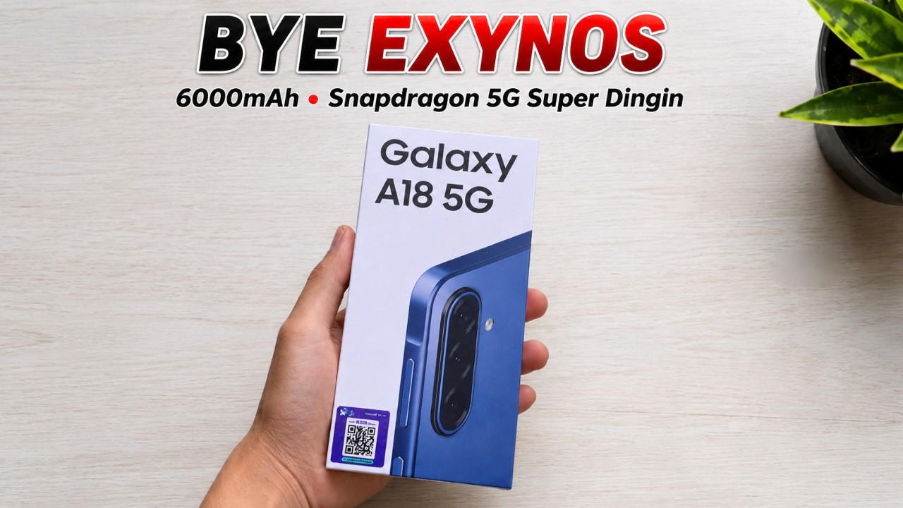 SAMSUNG AKHIRNYA TOBAT‼️SAMSUNG A18 5G RESMI TINGGALKAN EXYNOS BERALIH KE SNAPDRAGON