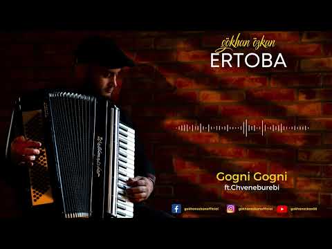 Gökhan Özkan & ft.Chveneburebi - Gogni Gogni