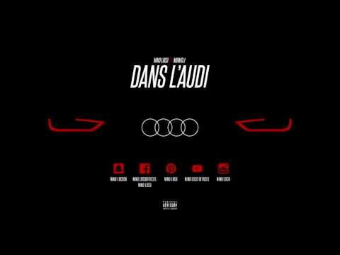 NINO LOCO FEAT MOWGLI - DANS LE AUDI - 2017 (prod by nino loco)