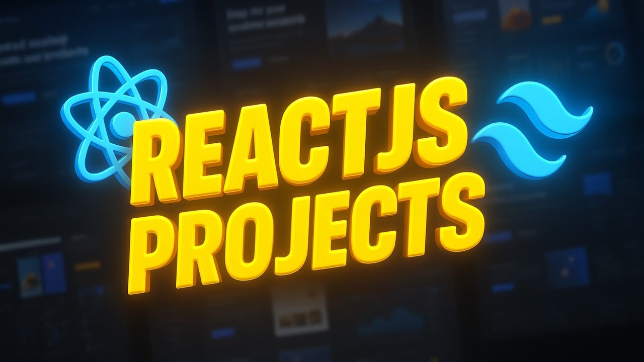 Learn ReactJS & Tailwind CSS v4 by Building 6 Full Projects | React 19 and Tailwind CSS 4 Tutorial