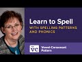 How To Teach Spelling Learn To Spell With Spelling Patterns And Phonics