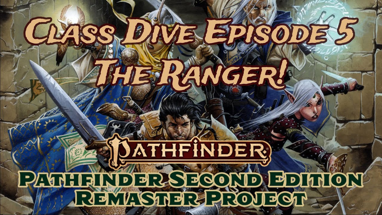 Pathfinder 2E REMASTER | RANGER Class Deep Dive