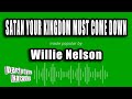 Willie Nelson - Satan Your Kingdom Must Come Down (Karaoke Version)