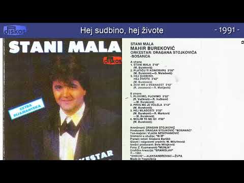 Mahir Burekovic - Hej sudbino, hej zivote - (Audio 1991)