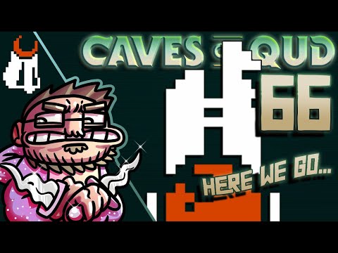 Caves of Qud - Ep 66 - Ma Muuruuun Nyshraar - Bethesda Susa Part 1