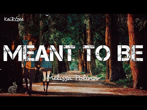 Meant To Be | by Melissa Polinar | KeiRGee Lyrics Video