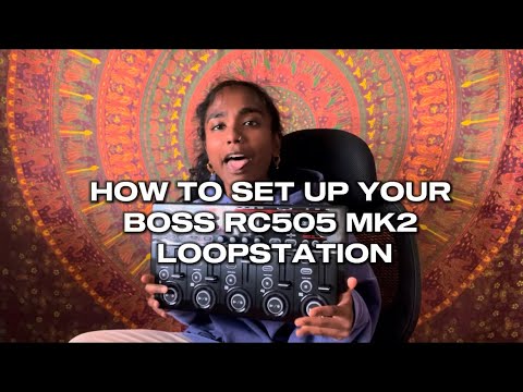 BOSS RC-505 Mk2 Loopstation Setup: My tips and tricks