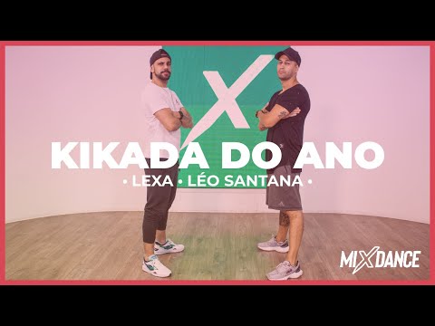 Kikada do Ano - Coreografia - Lexa e Léo Santana | MixDance ( Dance Vídeo )