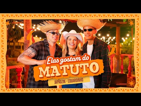 Elas Gostam Do Matuto - Japãozin e Eduardinho Dos Teclados ( Clipe Oficial )