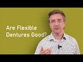 How Good Are Flexible Dentures?