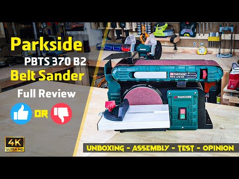 Parkside PBTS 370 B2 Belt Sander | Full Review | Unboxing, Assembly & Test
