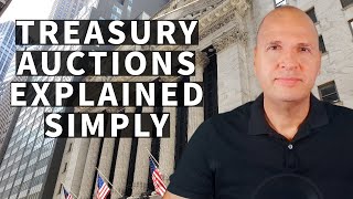 How Do U.S. Treasury Auctions Actually Work? (Explained Simply)