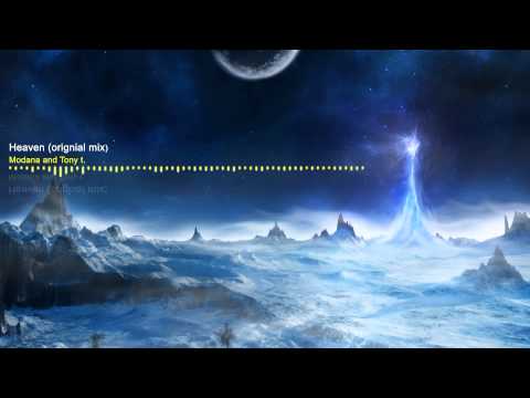 Modana & Tony t. - Heaven (Original Mix) Free Download