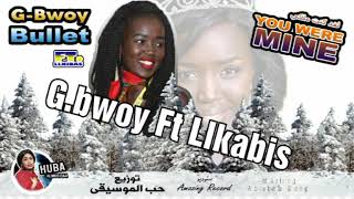 New south Sudan music 2020-you mine-By G.bwoy bullet ft Llkabis