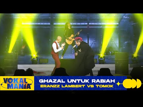Eranzz Lambert vs Tomok - Ghazal Untuk Rabiah | Vokal Mania (2020)