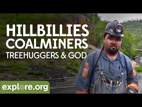Hillbillies, Coalminers, Treehuggers and God | Explore Films