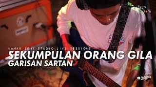 Download lagu KSSLS #16 SEKUMPULAN ORANG GILA - GARISAN SARTAN mp3 Download lagu KSSLS #16 SEKUMPULAN ORANG GILA - GARISAN SARTAN mp3