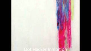 Dot Hacker - Inhibition (Full Album)