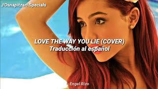 Ariana Grande - Love The Way You Lie (Cover) [Traducción al Español] (Official Audio HQ)