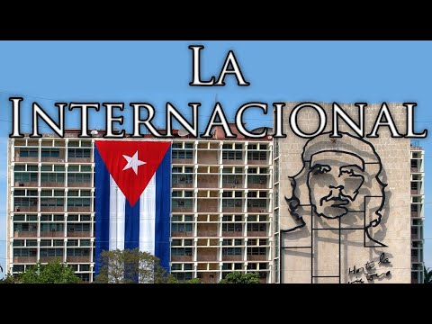 Cuban Communist Song: La Internacional - The Internationale
