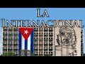 Cuban Patriotic Song: La Internacional - The Internationale