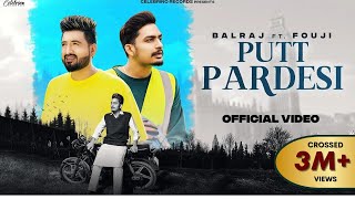 Putt Pardesi  Balraj  Fouji  New Punjabi Songs 202