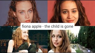 fiona apple - the child is gone // español