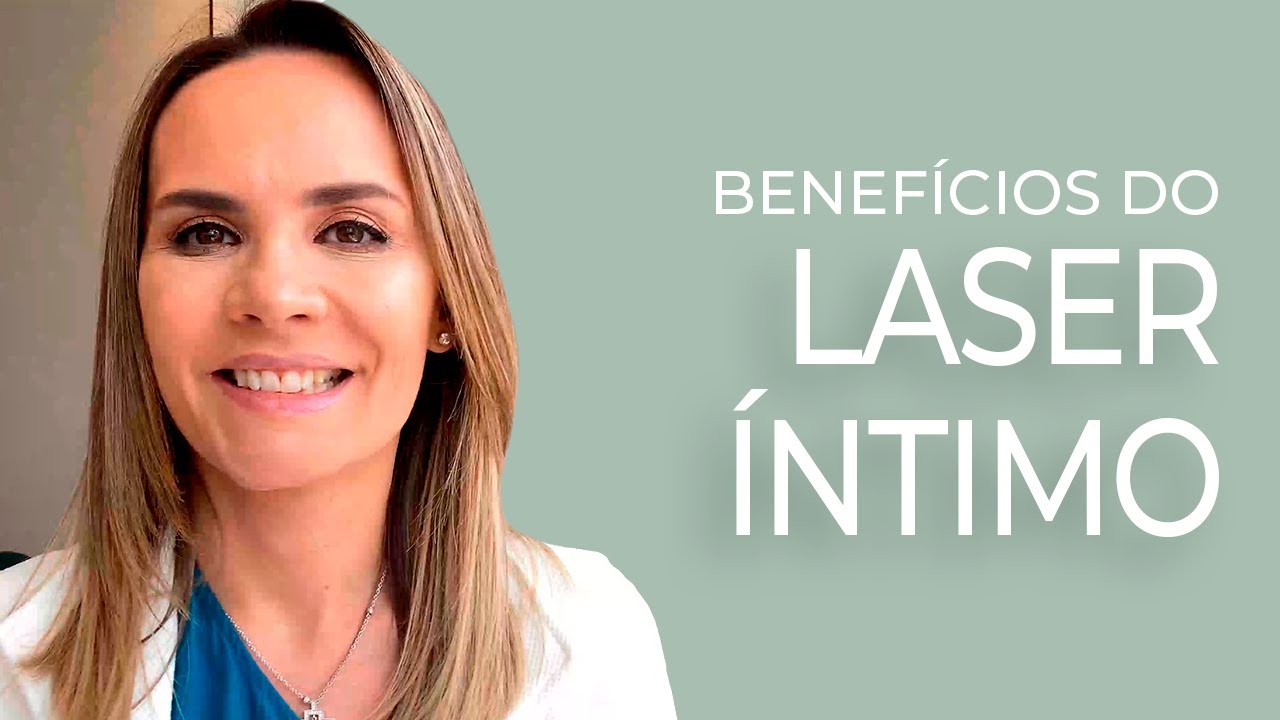 Quais os benefícios do LASER ÍNTIMO