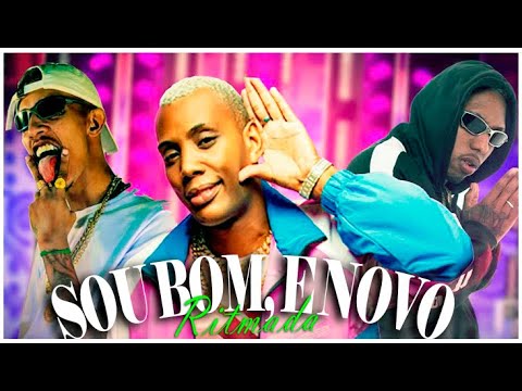 SOU BOM E NOVO, RITMADA   - Mc GW, Mc Viny DS e Mc Douglinhas BDB (DG PROD)