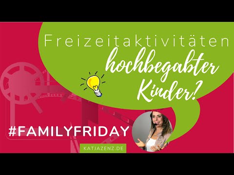 Freizeitaktivitäten für hochbegabte Kinder | FamilyFriday