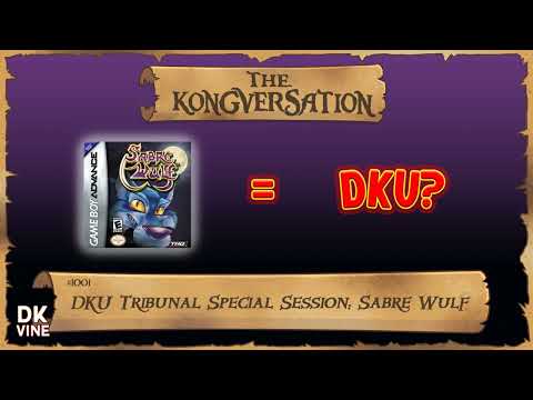 The Kongversation 1001 - DKU Tribunal Special Session: Sabre Wulf