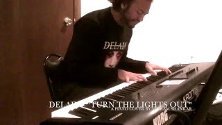 Turn the Lights Out - Delain - Piano Cover / Arrangement by Vikram Shankar