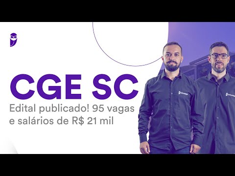 Concurso CGE SC - Edital publicado! 95 vagas e salários de R$ 21 mil