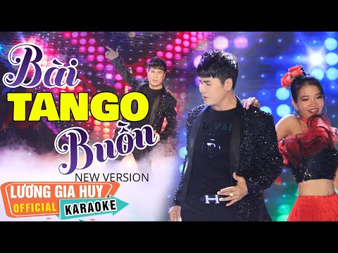 [Karaoke Beat Gốc] BÀI TANGO BUỒN (Tango+Remix) Hát Ngay Nhé Anh Em - Lương Gia Huy