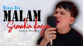Download lagu Wanna Bee - Malam Semakin Dingin (Live cover) || Wanna Annisyah Purba mp3