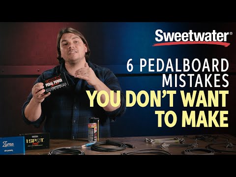 6 Pedalboard Mistakes You Don't Want to Make