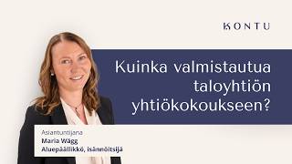 Kuinka valmistautua taloyhtiön yhtiökokoukseen? | Kontu webinaari