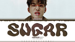 Download lagu JUNGWOO (NCT) 'SUGAR' Lyrics (정우 SUGAR 가사) [Color Coded Han_Rom_Eng] | ShadowByYoongi mp3