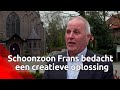 Schoonzoon Frans bedacht een creatieve oplossing