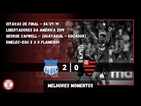 Emelec-EQU 2 x 0 Flamengo - LIBERTADORES 2019 OITAVAS DE FINAL (Jogo 1) - Melhores Momentos