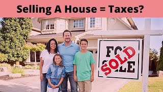 Do I Have To Pay Tax When I Sell My House?