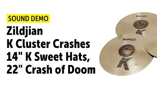 Video thumbnail for Zildjian K Cluster Crashes, 14" K Sweet Hi-Hat, 22" Oriental Crash of Doom - Sound Demo by Drums Bonedo