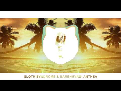 Sloth Syndrome & BARENHVRD - Anthea