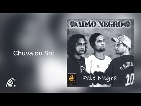 Chuva Ou Sol - Adão Negro