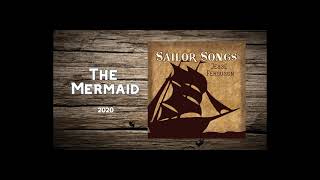 The Mermaid (from Sailor Songs, 2020)