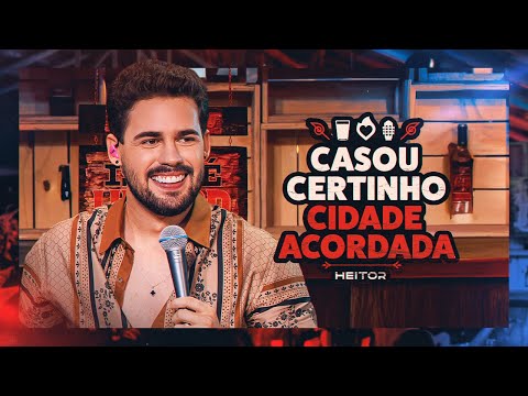 HEITOR - Casou Certinho/ Cidade Acordada [Isso é Heitor]