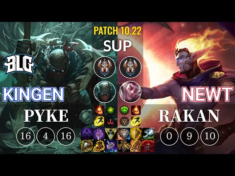 BLG Kingen Pyke vs Newt Rakan Sup - KR Patch 10.22