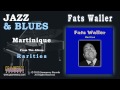 Fats Waller - Martinique