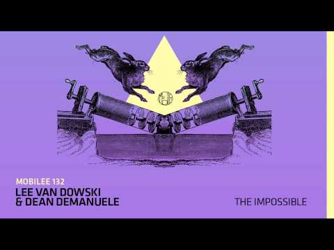 Lee Van Dowski & Dean Demanuele - The Impossible